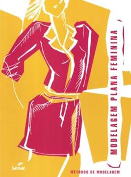 Imagem de MODELAGEM PLANA FEMININA - METODOS DE MODELAGEM