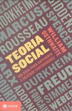 Imagem de TEORIA SOCIAL - UM GUIA PARA ENTENDER A SOCIEDADE CONTEMPORANEA