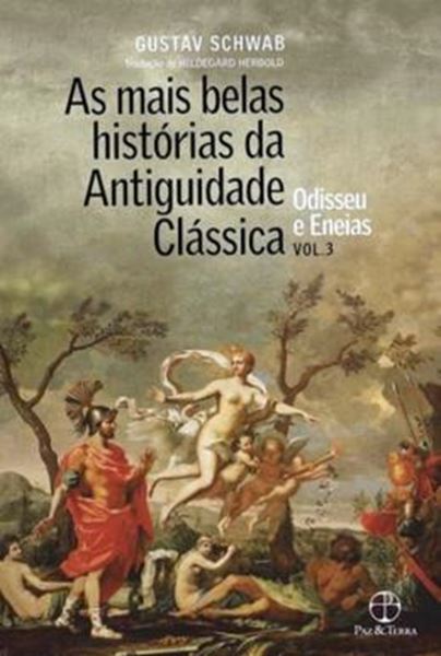 Picture of AS MAIS BELAS HISTORIAS DA ANTIGUIDADE CLASSICA ODISSEU E ENEIAS - VOL.3