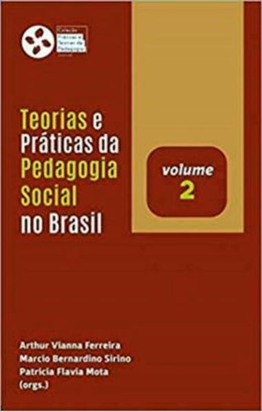 Picture of TEORIAS E PRATICAS DA PEDAGOGIA SOCIAL NO BRASIL V. 2
