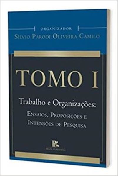 Picture of TOMO I TRABALHO E ORGANIZACOES ENSAIOS, PROPOSICOES E INTENSOES DE PESQUISA