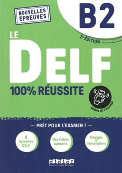 Picture of LE DELF - 100% REUSSITE - B2 - LIVRE + DIDIERFLE.APP - 2EME ED.