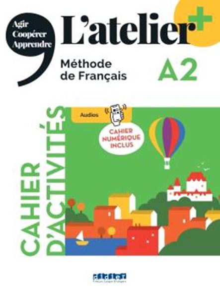 Picture of L´ATELIER+ A2 - CAHIER D´ACTIVITES + CAHIER NUMERIQUE - EDITION 2022