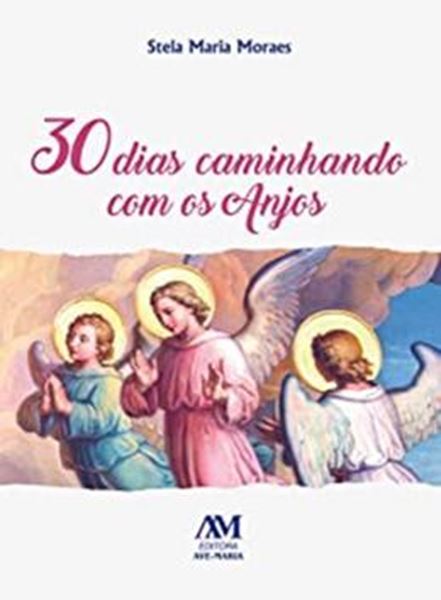 Picture of 30 DIAS CAMINHANDO COM OS ANJOS