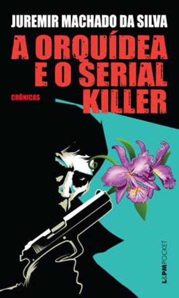 Picture of A ORQUIDEA E O SERIAL KILLER - POCKET