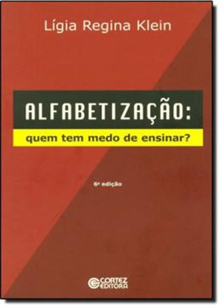Picture of ALFABETIZACAO -  QUEM TEM MEDO DE ENSINAR?