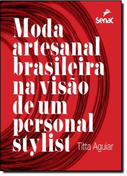 Picture of MODA ARTESANAL BARSILEIRA NA VISAO DE UM PERSONAL STYLIST 