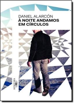 Imagem de A NOITE ANDAMOS EM CIRCULOS