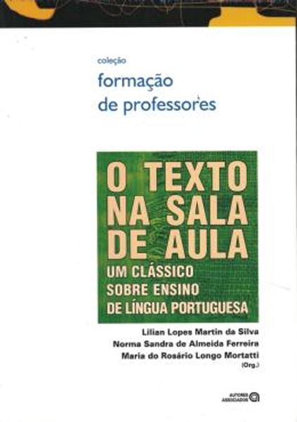 Picture of TEXTO NA SALA DE AULA, O - UM CLASSICO SOBRE ENSINO DE LINGUA PORTUGUESA