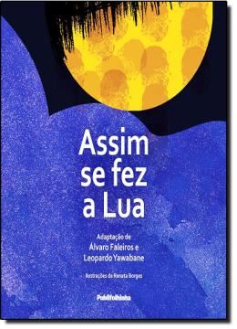 Imagem de ASSIM SE FEZ A LUA