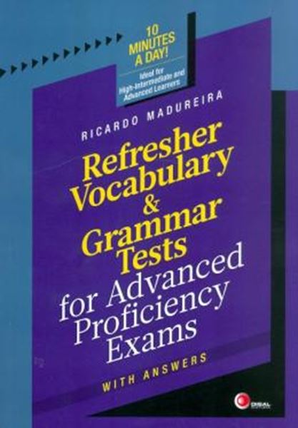 Picture of REFRESHER VOCABULARY & GRAMMAR TESTS FOR ADVANCED PROFICIENCY EXAMS WITH ANSWERS