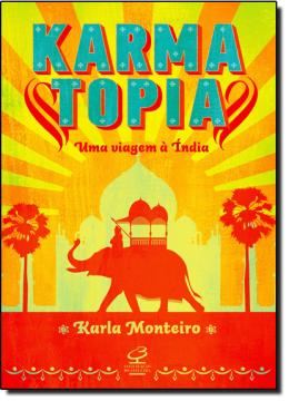 Imagem de KARMATOPIA - UMA VIAGEM A INDIA