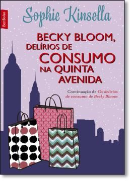 Imagem de BECKY BLOOM, DELIRIOS DE CONSUMO NA QUINTA AVENIDA