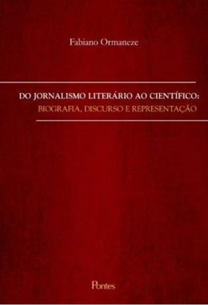 Picture of DO JORNALISMO LITERARIO AO CIENTIFICO