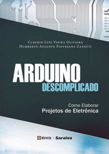 Picture of ARDUINO DESCOMPLICADO - COMO ELABORAR PROJETOS DE ELETRONICA