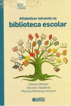 Imagem de ALFABETIZAR LETRANDO NA BIBLIOTECA ESCOLAR