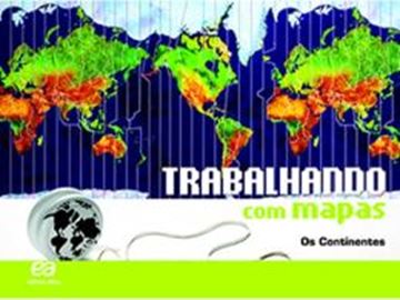 Imagem de TRABALHANDO COM MAPAS - OS CONTINENTES