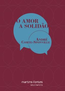 Imagem de AMOR E A SOLIDAO, O