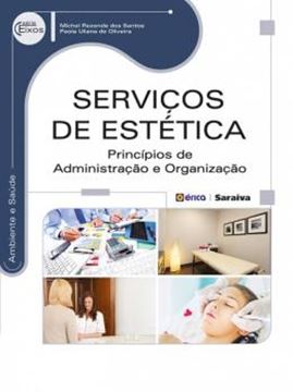 Imagem de SERVICOS DE ESTETICA - PRINCIPIOS DE ADMINISTRACAO E ORGANIZACAO