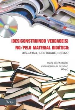 Imagem de (DES)CONSTRUINDO VERDADE(S) NO/PELO MATERIAL DIDATICO - DISCURSO, IDENTIDADE, ENSINO