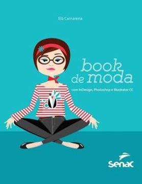 Imagem de BOOK E MODA COM INDESIGN, PHOTOSHOP E ILUSTRATOR CC