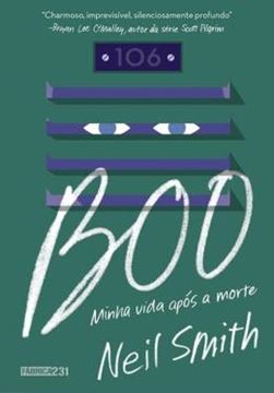 Imagem de BOO - MINHA VIDA APOS A MORTE - 1ª ED 