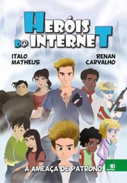 Imagem de HEROIS DA INTERNET - A AMEACA DE PATRONO - 1ª EDICAO 