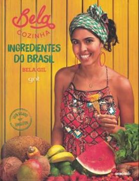 Imagem de BELA COZINHA - INGREDIENTES DO BRASIL