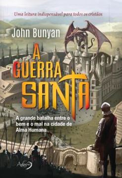 Imagem de A GUERRA SANTA - A GRANDE BATALHA ENTRE O BEM E O MAL MA CIDADE DE ALMA HUMANA