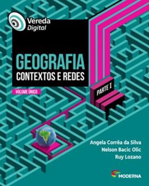 Picture of VEREDA DIGITAL - GEOGRAFIA - CONTEXTOS E REDES - PARTE I - VOL. UNICO - 2ª ED