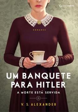 Imagem de BANQUETE PARA HITLER, A - A MORTE ESTA SERVIDA