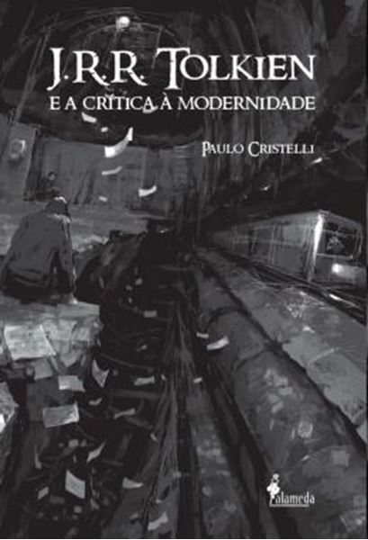 Picture of J. R. R. TOLKIEN E A CRITICA A MODERNIDADE