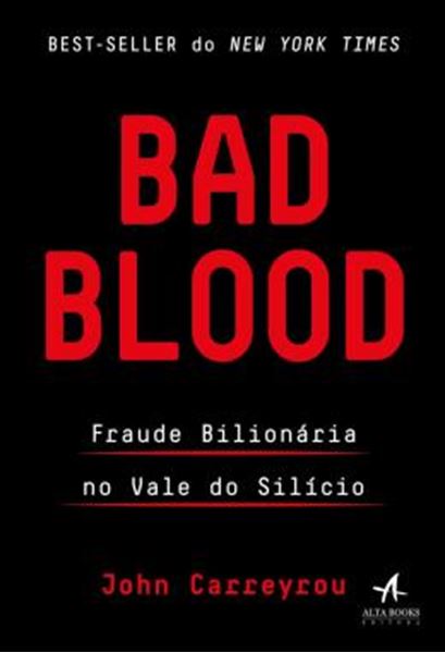 Picture of BAD BLOOD - FRAUDE BILIONARIA NO VALE DO SILICIO