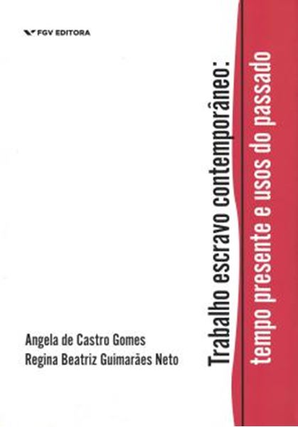 Picture of TRABALHO ESCRAVO CONTEMPORANEO - TEMPO PRESENTE E USOS DO PASSADO