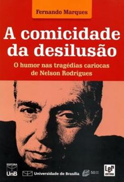 Imagem de A COMICIDADE DA DESILUSAO - O HUMOR NAS TRAGEDIAS CARIOCAS DE NELSON RODRIGUES