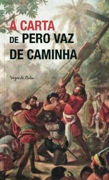 Imagem de A CARTA DE PERO VAZ DE CAMINHA