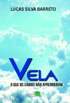 Imagem de VELA - O QUE OS SABIOS NAO APRENDERAM