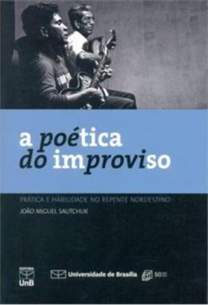 Picture of A POETICA DO IMPROVISO - PRATICA E HABILIDADE NO REPENTE NORDESTINO