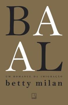 Imagem de BAAL - UM ROMANCE DA IMIGRACAO