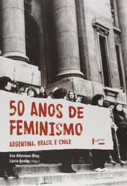 Picture of 50 ANOS DE FEMINISMO - ARGENTINA, BRASIL E CHILE