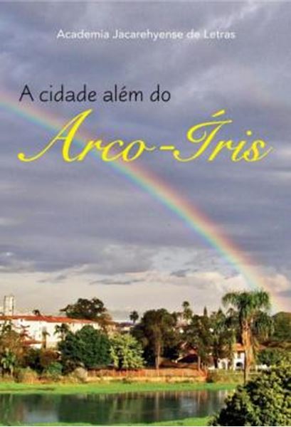 Picture of A CIDADE ALEM DO ARCO-IRIS
