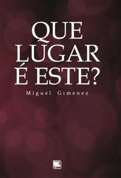 Imagem de QUE LUGAR E ESTE?