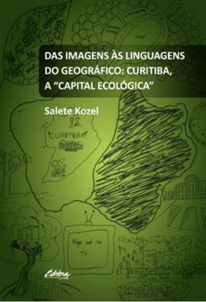Picture of DAS IMAGENS AS LINGUAGENS DO GEOGRAFICO - CURITIBA, A "CAPITAL ECOLOGICA"