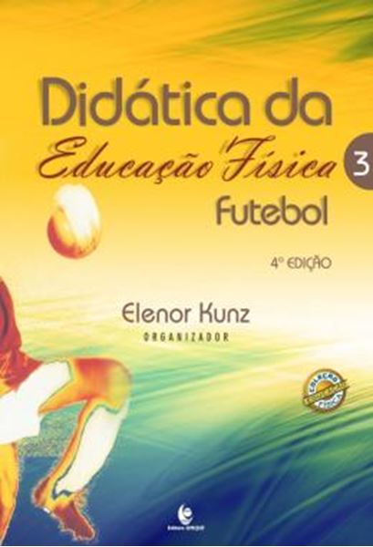 Picture of DIDATICA DA EDUCACAO FISICA - VOLUME 3 - FUTEBOL