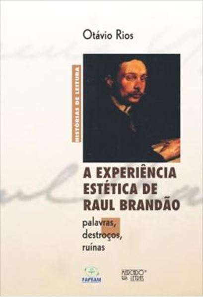 Picture of A EXPERIENCIA ESTETICA DE RAUL BRANDAO - PALAVRAS, DESTROCOS, RUINAS