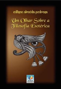 Imagem de UM OLHAR SOBRE A FILOSOFIA ESOTERICA - VOLUME 1