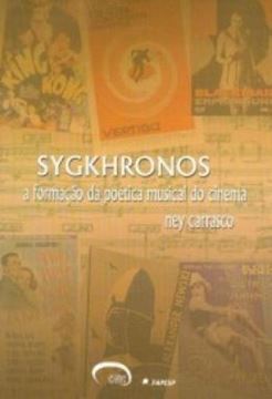 Imagem de SYGKHRONOS - A FORMACAO DA POETICA MUSICAL DO CINEMA
