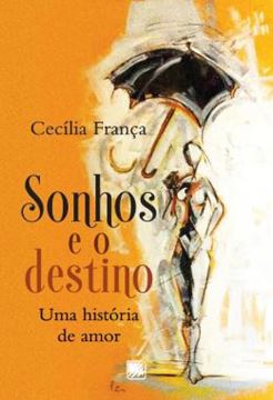 Imagem de SONHOS E O DESTINO - UMA HISTORIA DE AMOR