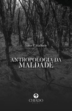 Imagem de ANTROPOLOGIA DA MALDADE