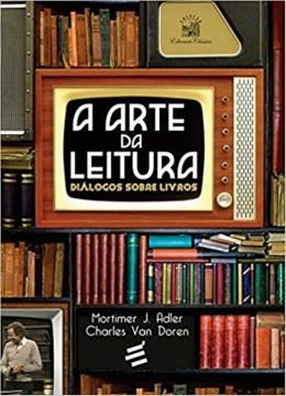 Imagem de ARTE DA LEITURA, A - DIALOGOS SOBRE LIVROS